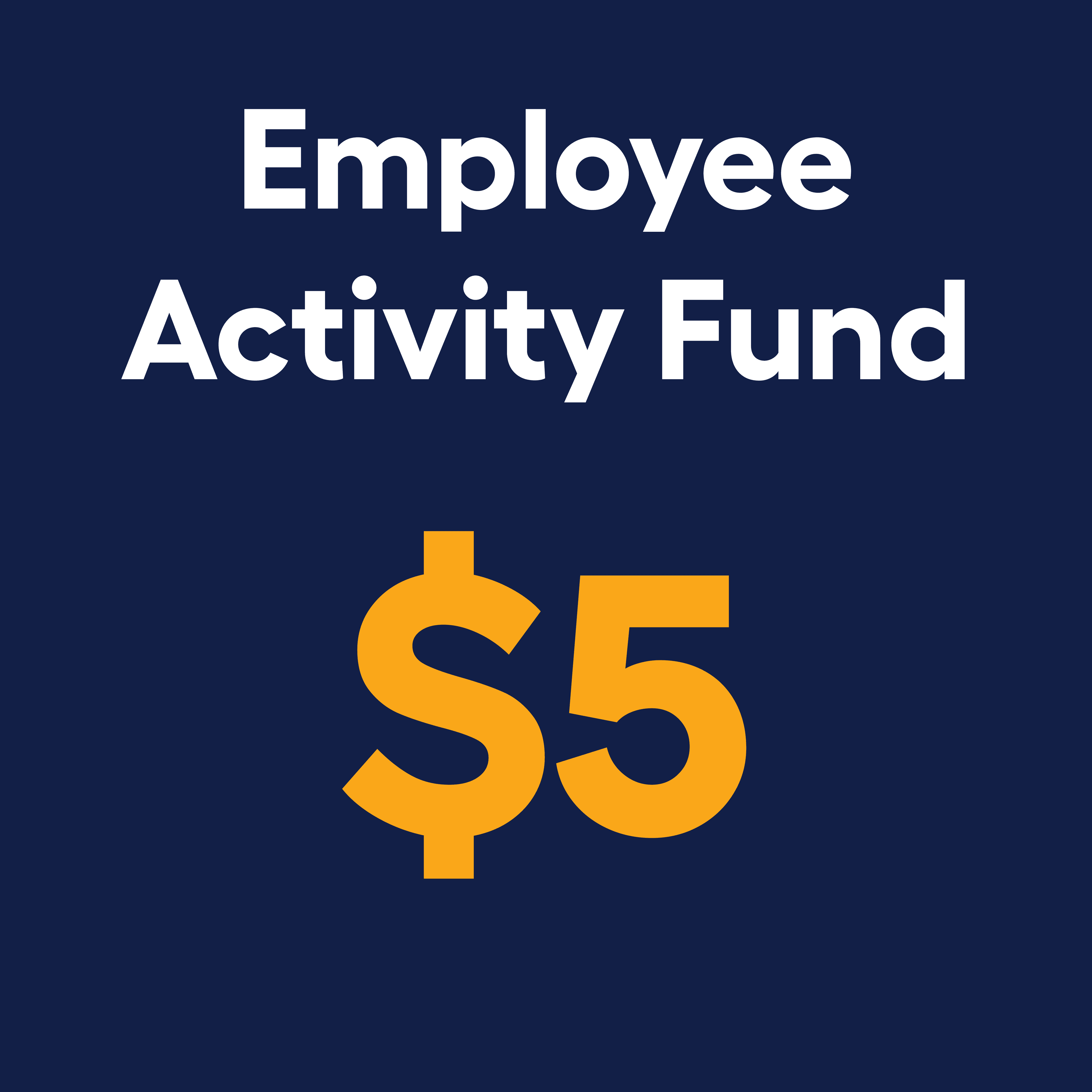 Employee Activity Fund Contribution - $5
