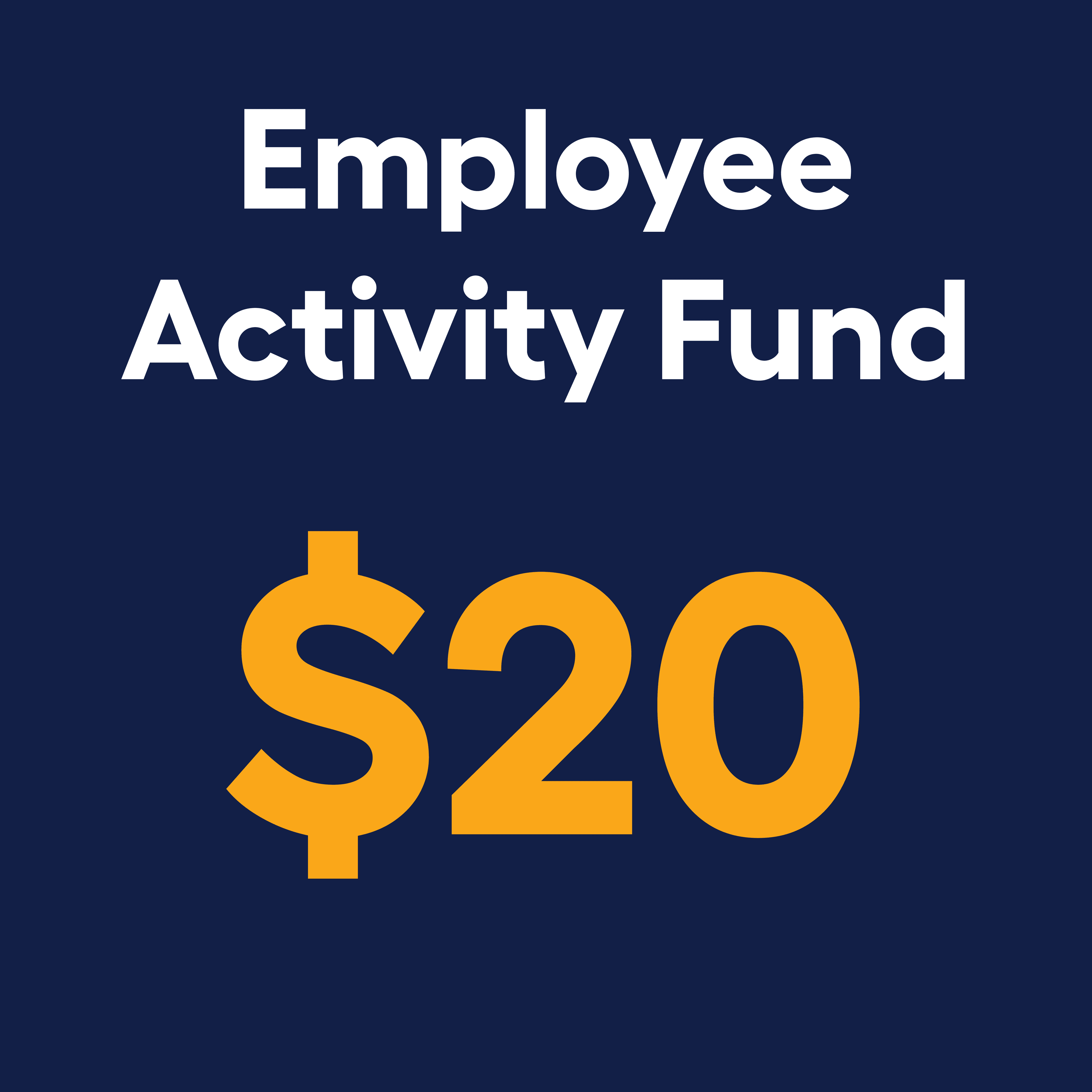 Employee Activity Fund Contribution - $20